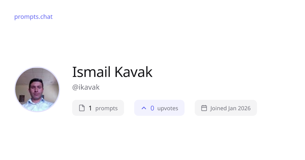 Ismail Kavak (@ikavak) | prompts.chat