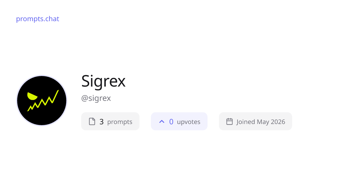 Sigrex (@sigrex) | prompts.chat
