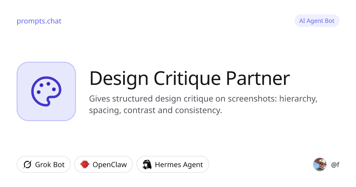 Design Critique Partner · Grok Bot, OpenClaw, Hermes Agent | prompts.chat