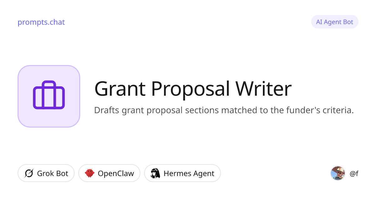 Grant Proposal Writer · Grok Bot, OpenClaw, Hermes Agent | prompts.chat