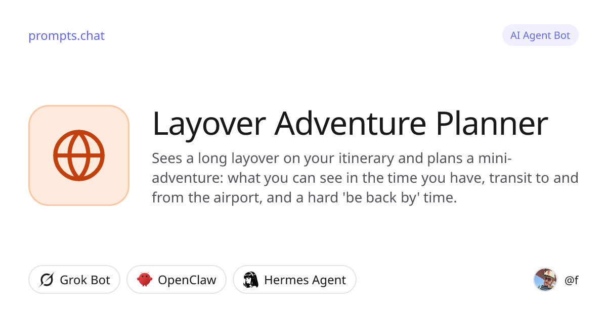 Layover Adventure Planner · Grok Bot, OpenClaw, Hermes Agent | prompts.chat