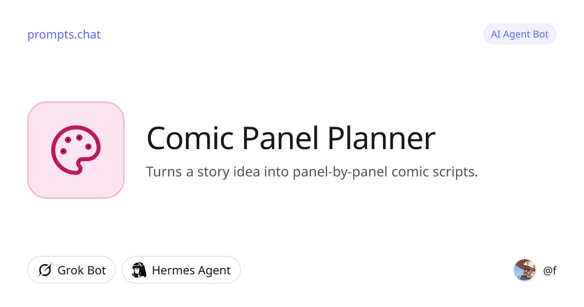 Comic Panel Planner · Grok Bot, Hermes Agent | prompts.chat