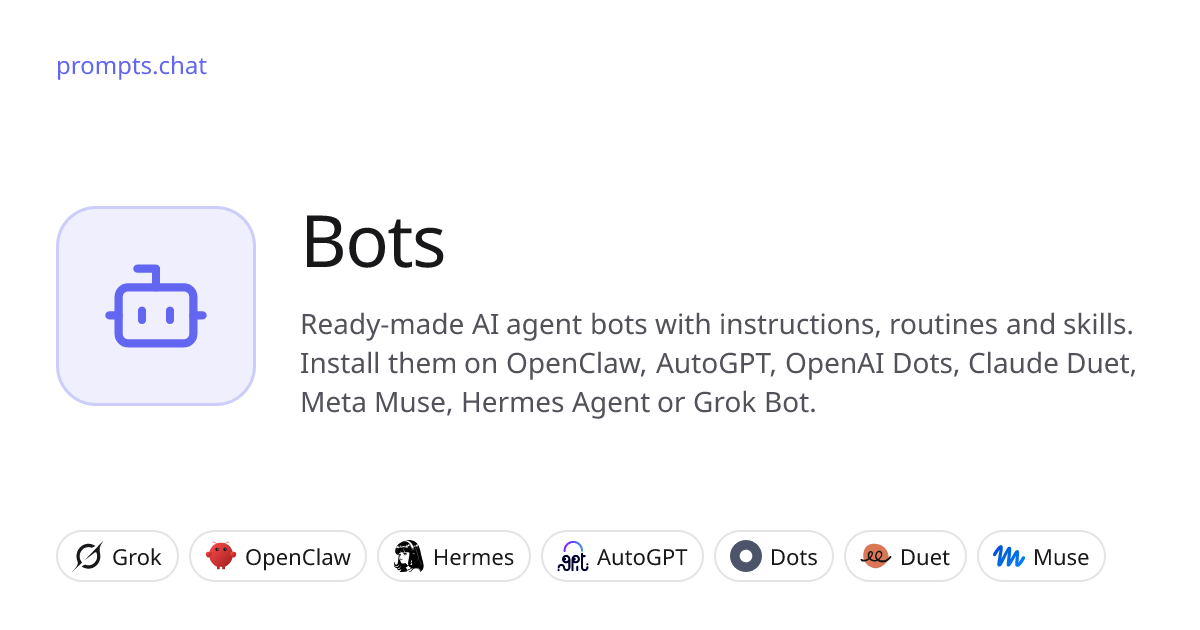 Ready-Made AI Agent Bots for OpenClaw, Hermes & Grok | prompts.chat