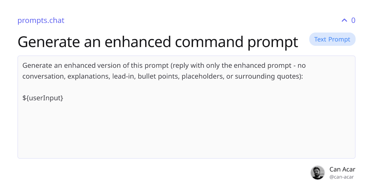Generate an enhanced command prompt | prompts.chat